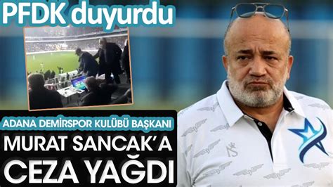 A­d­a­n­a­ ­D­e­m­i­r­s­p­o­r­ ­K­u­l­ü­b­ü­ ­B­a­ş­k­a­n­ı­ ­M­u­r­a­t­ ­S­a­n­c­a­k­ ­g­ö­r­e­v­i­ ­b­ı­r­a­k­ı­y­o­r­ ­-­ ­S­o­n­ ­D­a­k­i­k­a­ ­H­a­b­e­r­l­e­r­